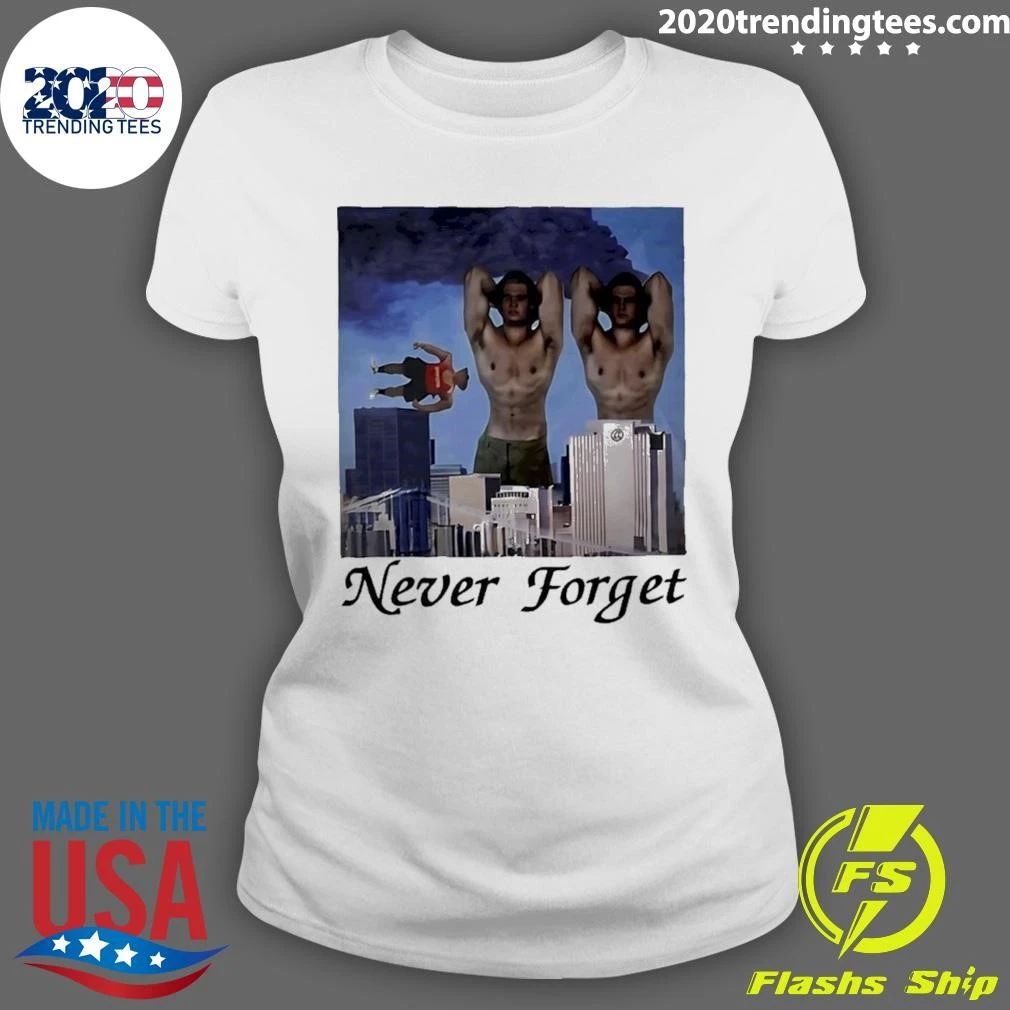 Never Forget 9 11 Internet Meme Edgy Humor Shirt