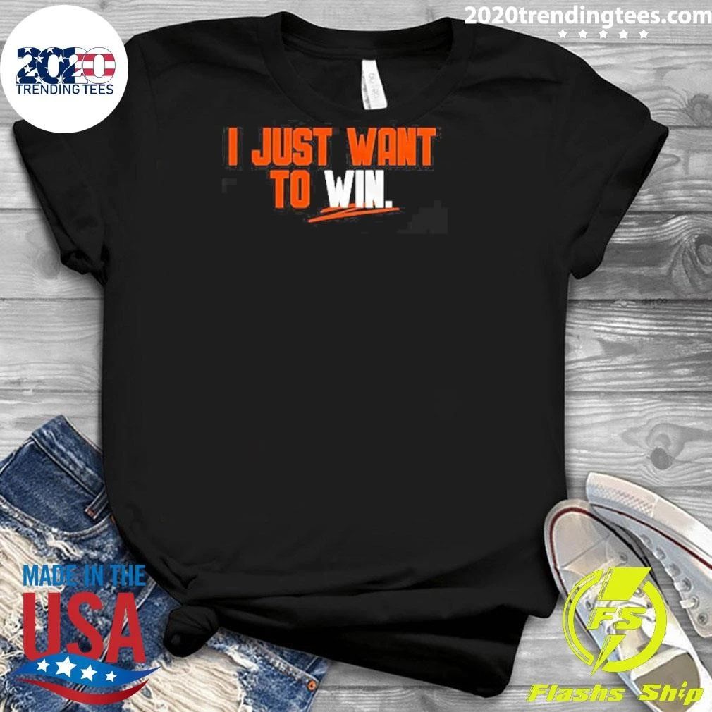 I Just Want to Win Shirt