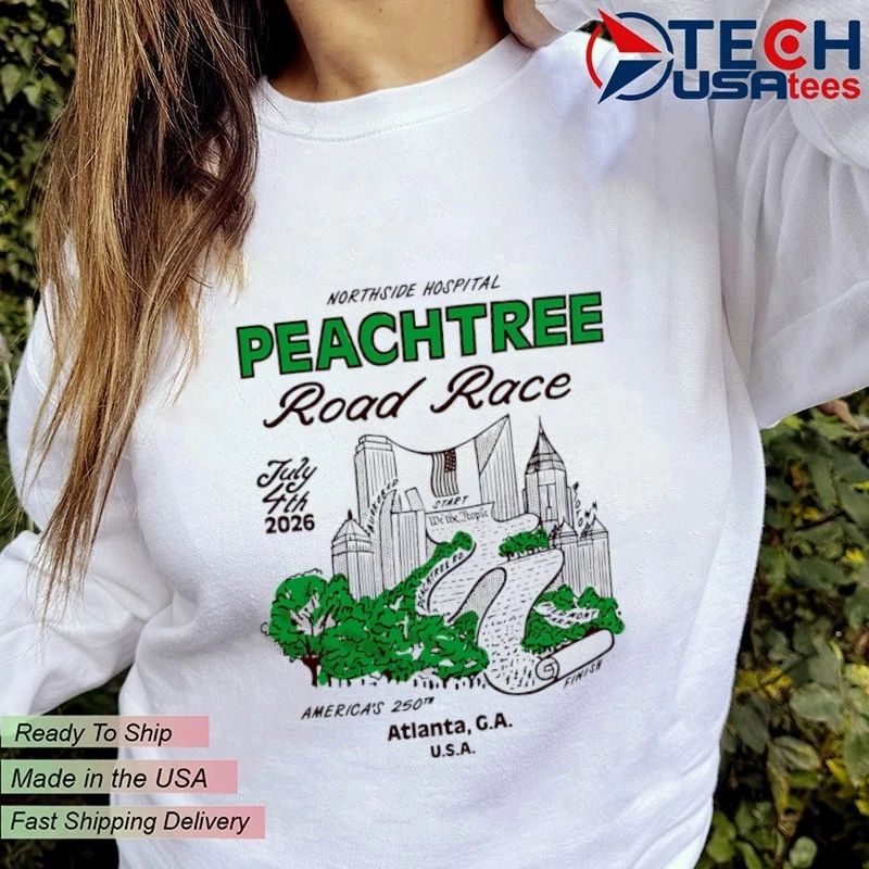 Northside Hospital Peachtree Road Race We The Peaches 4th of July 2026 shirt
