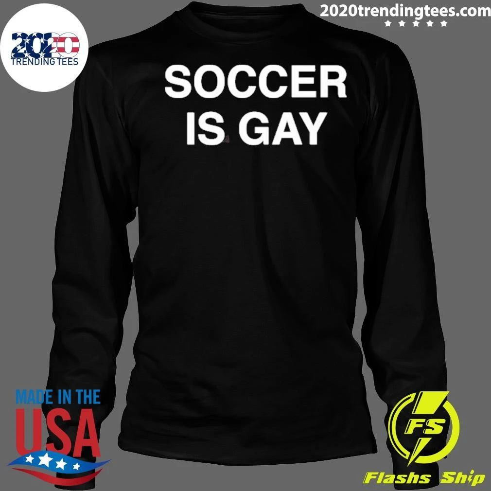 Soccer Is Gay Shirt