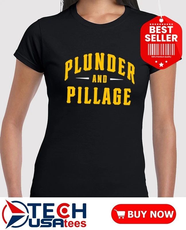 Plunder and Pillage Pittsburgh Pirates Baseball shirt