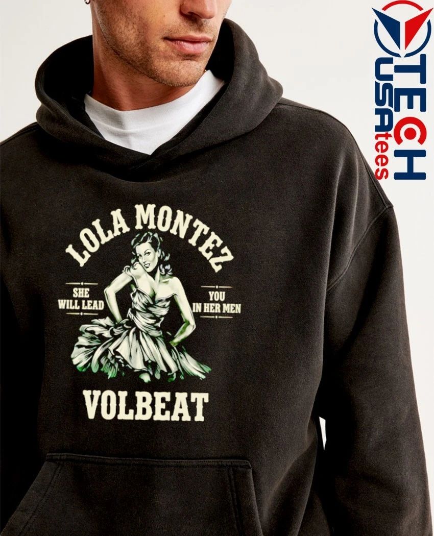Lola Montez Volbeat she will lead you in her men shirt