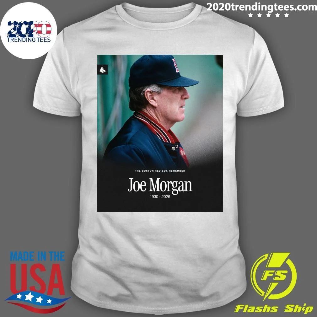 The Boston Red Sox Remember Joe Morgan 1930-2026 Shirt
