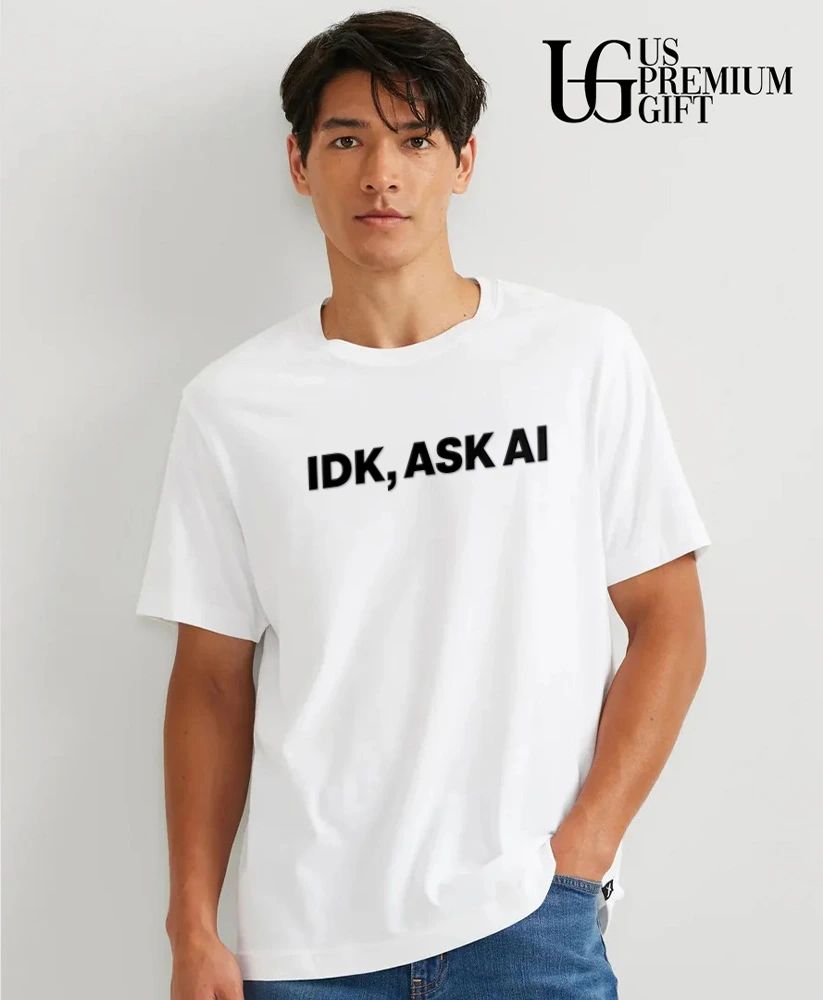 IDK Ask AI shirt