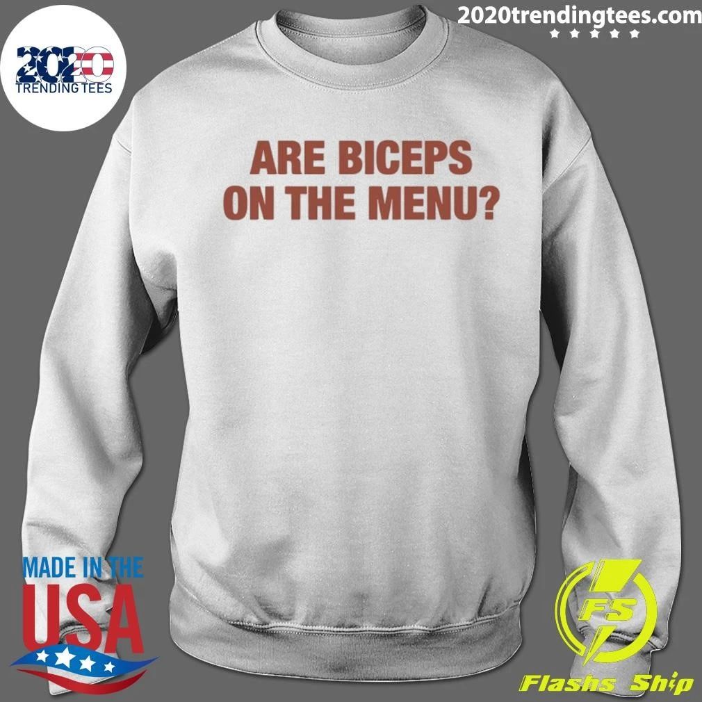 Are Biceps On The Menu Shirt