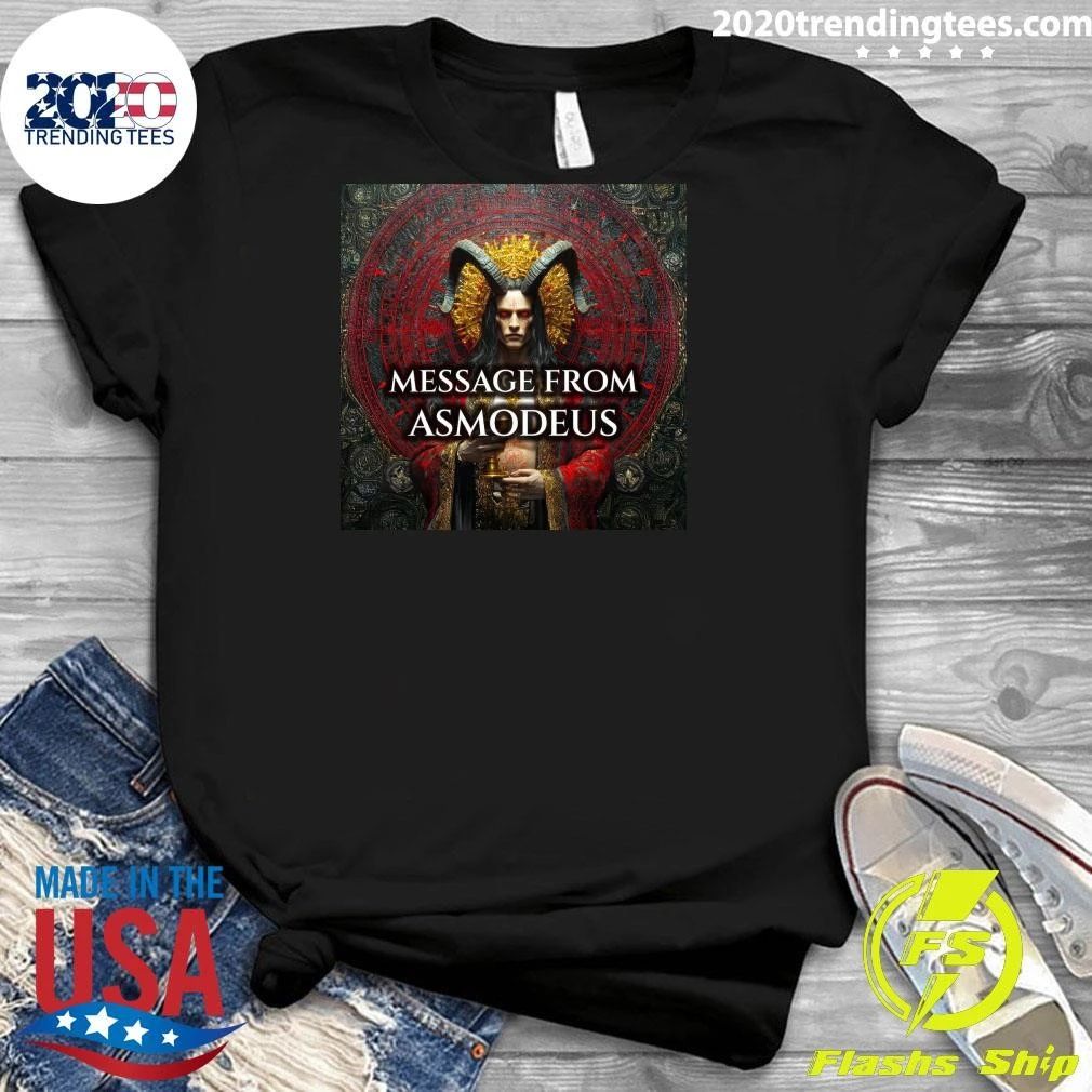 King Asmodeus Channeled Message Shirt