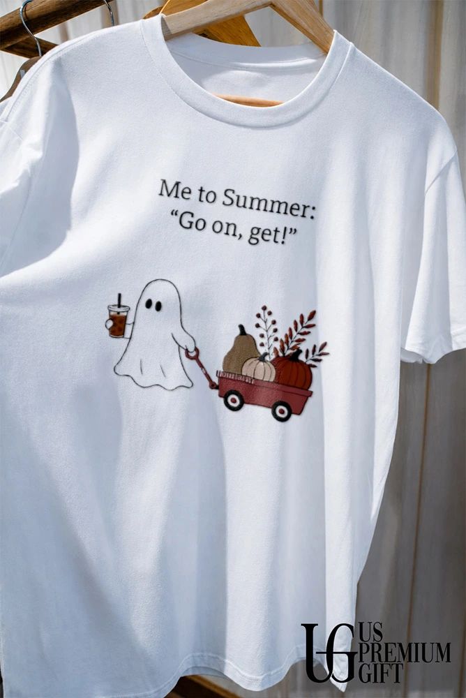 Me to Summer go on get Halloween shirt