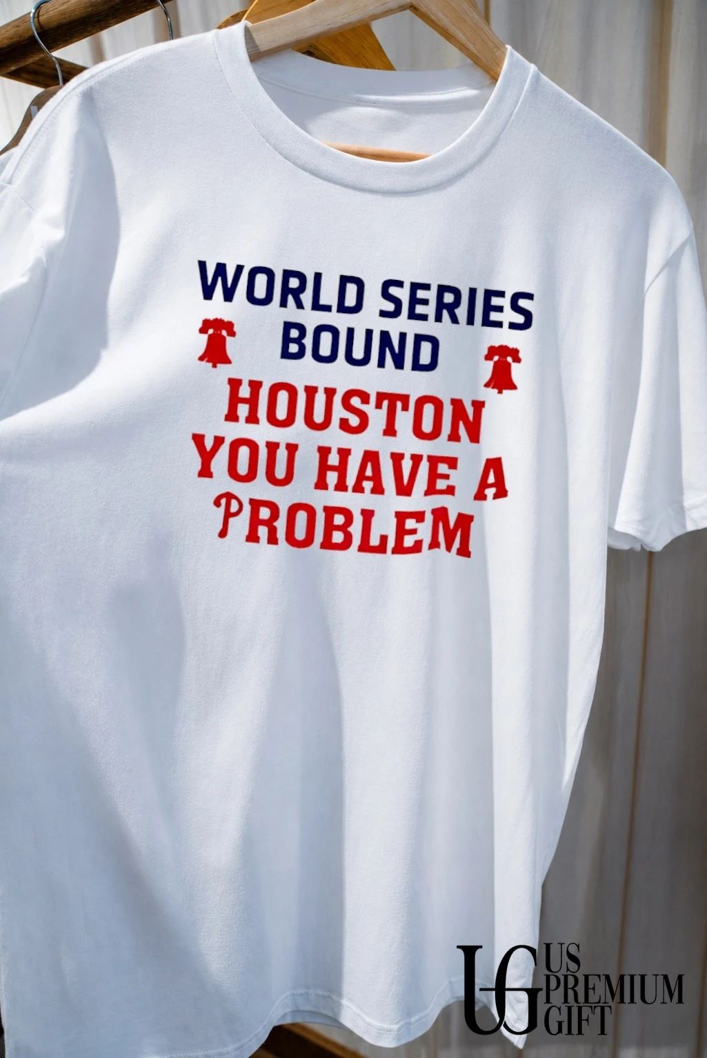 World Series Bound Houston you have a problem Phillies shirt