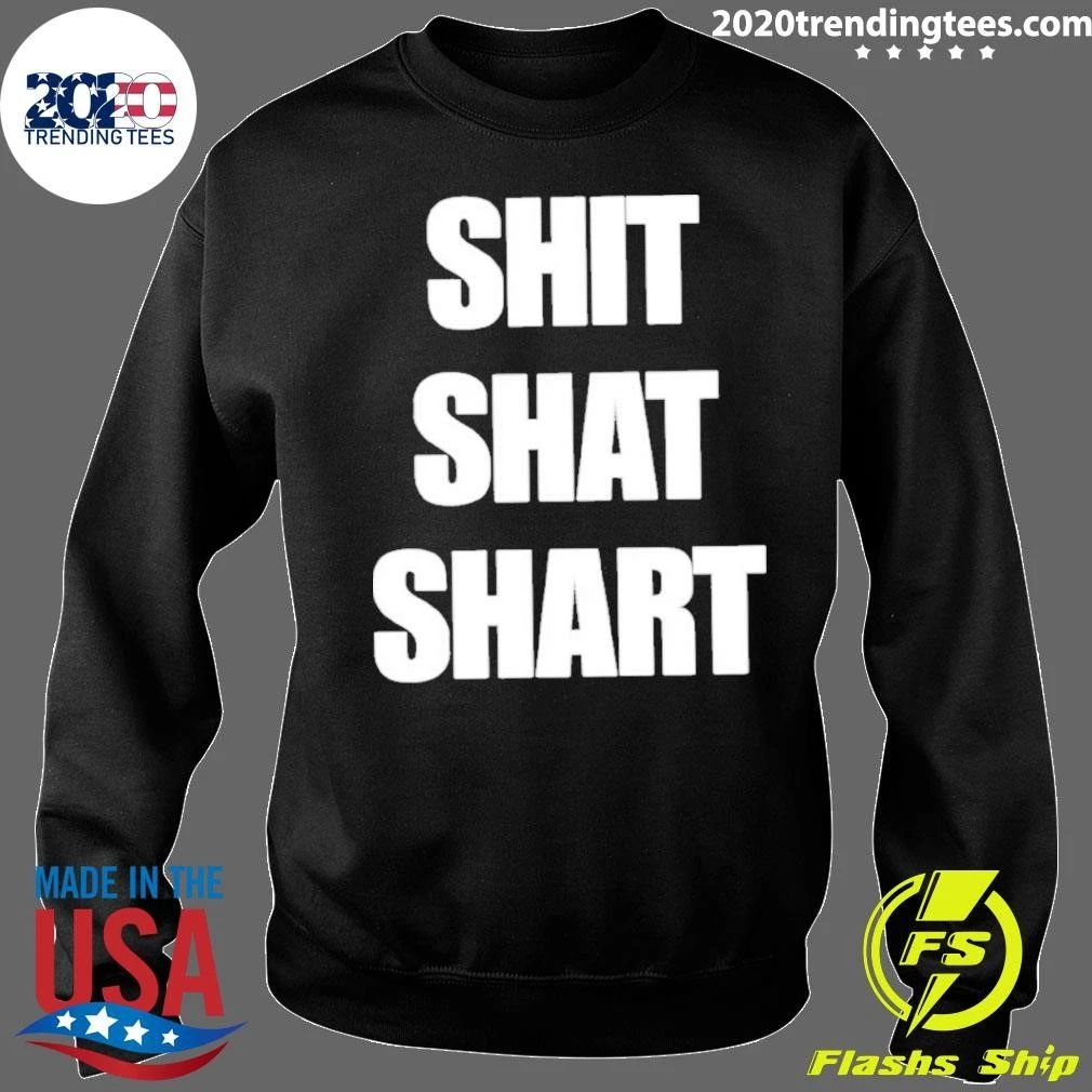 Shit Shat Shart Shirt