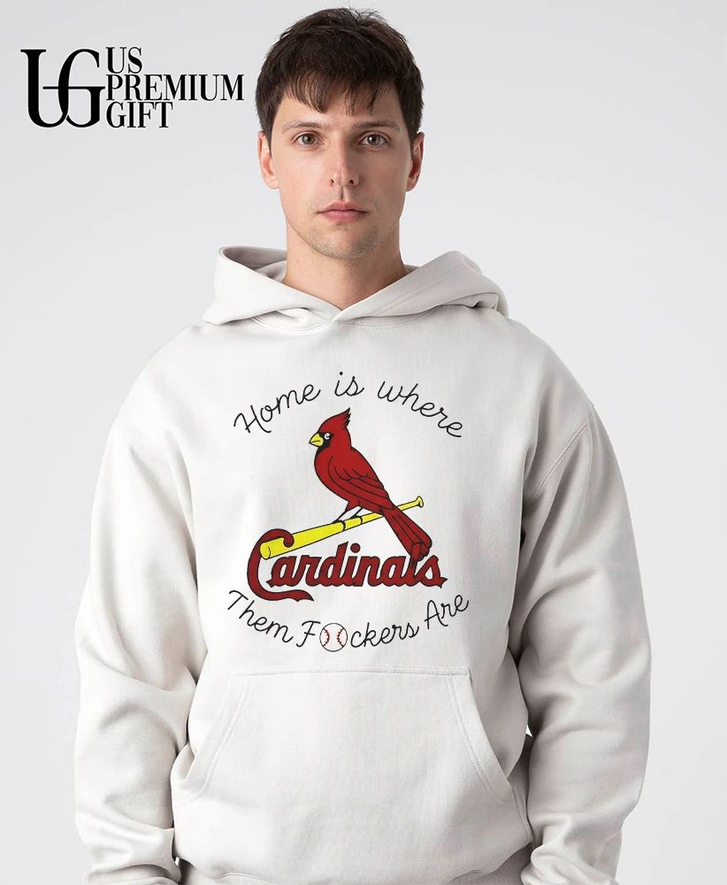 St Louis Cardinals home is where them fockers are baseball logo shirt