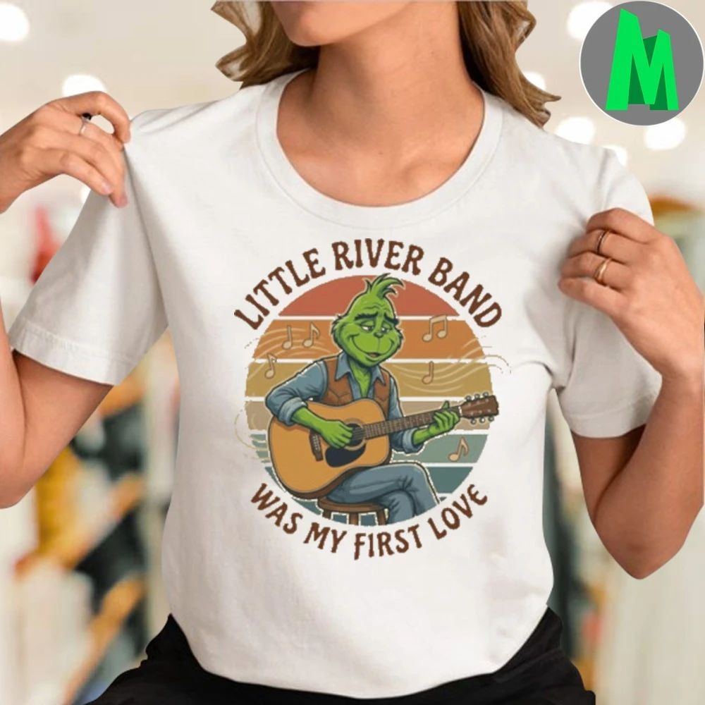 LITTLE RIVER BAND Was My First Love Funny Grinch Christmas Shirt