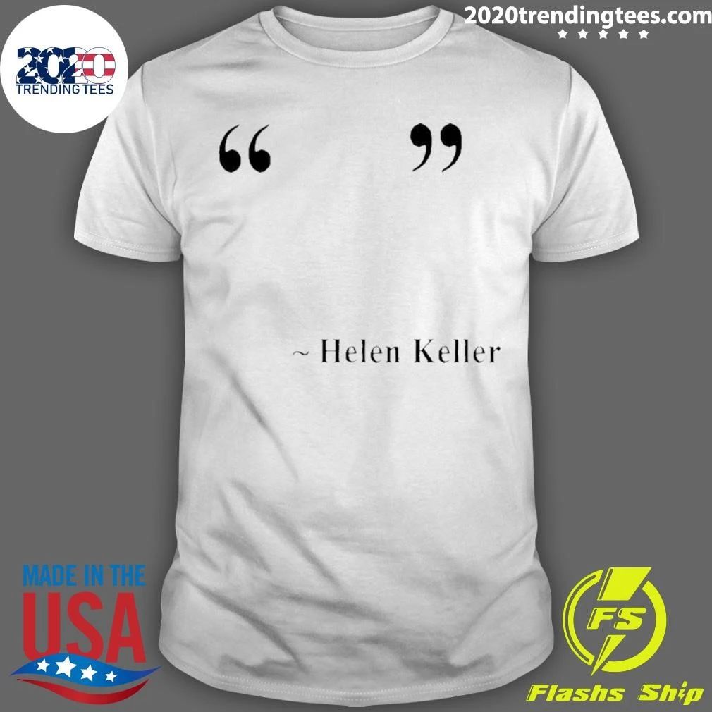 Hellen Keller Shirt