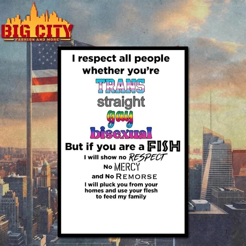 I Respect All People Whether You’re Quote Shirt
