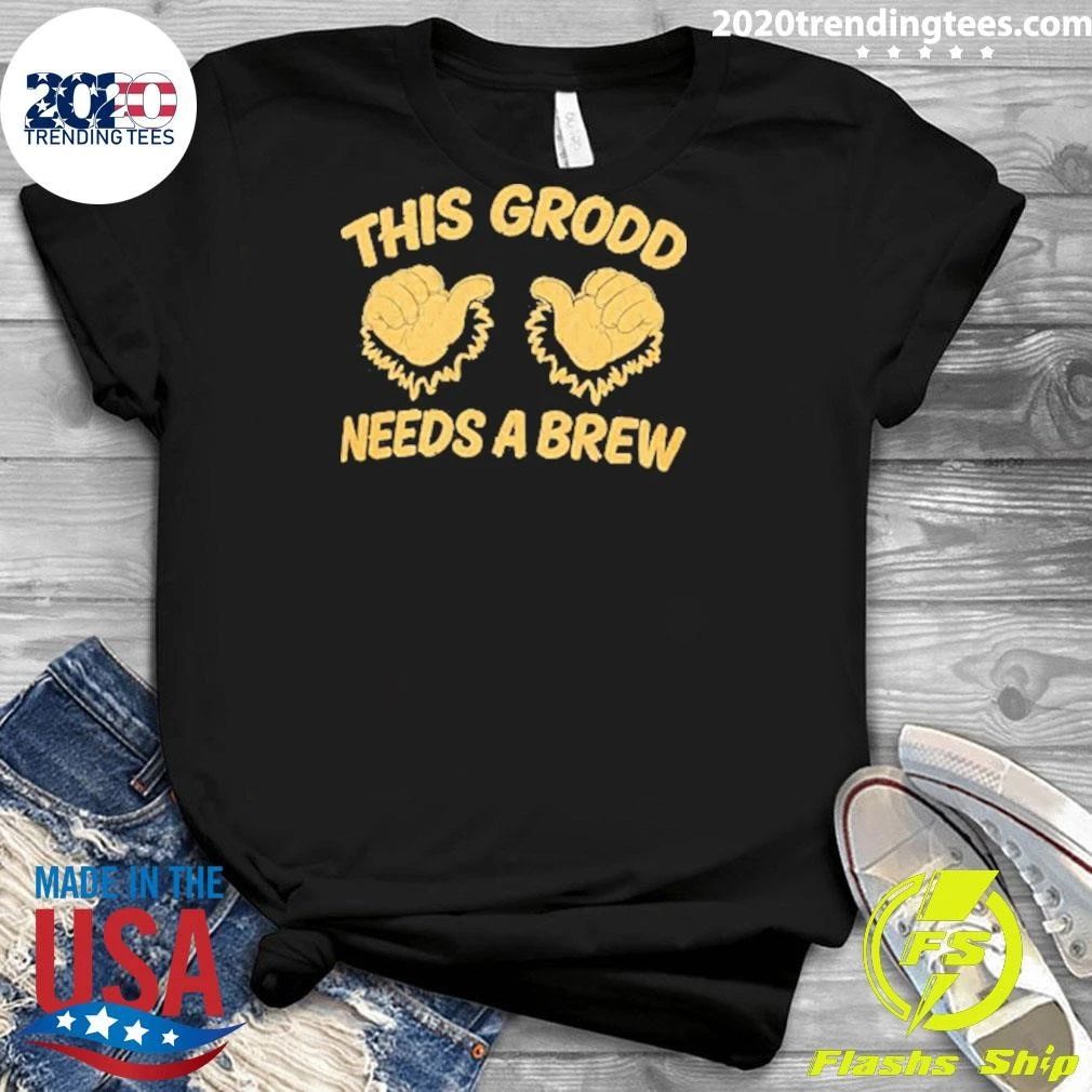 This Grodd Needs A Brew Tee Shirt