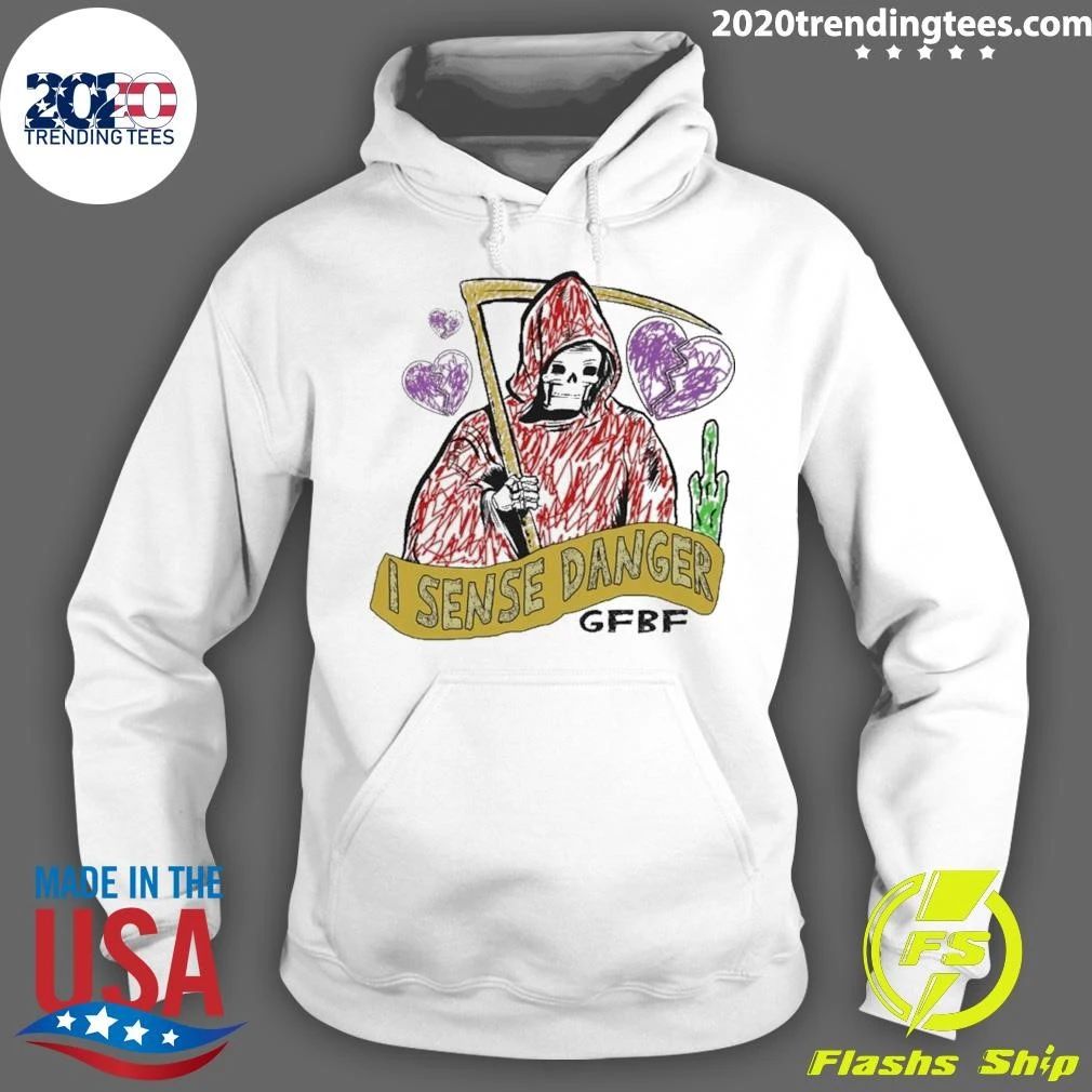 I Sense Danger Gfbf Reaper Shirt
