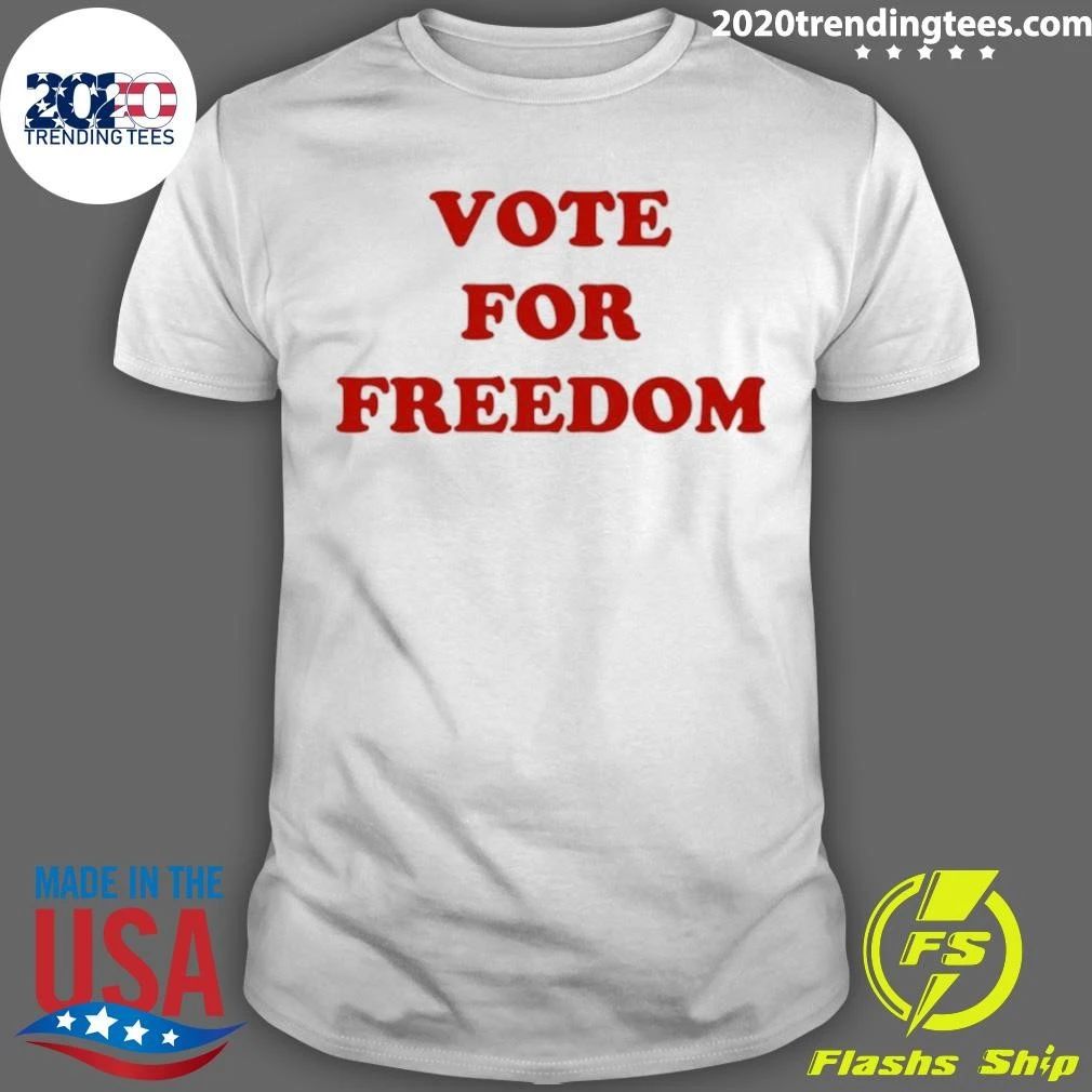 Vote For Freedom Shirt