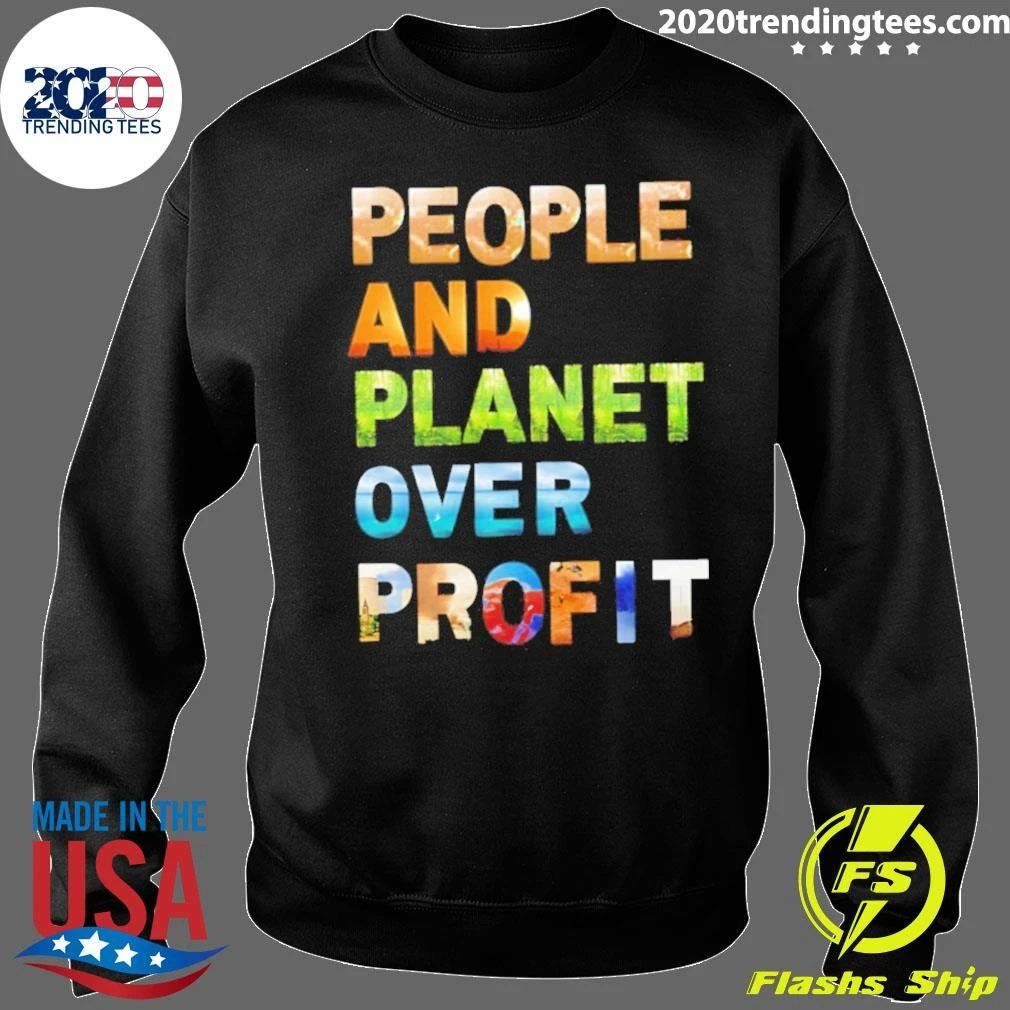 People And Planet Over Profit Shirt