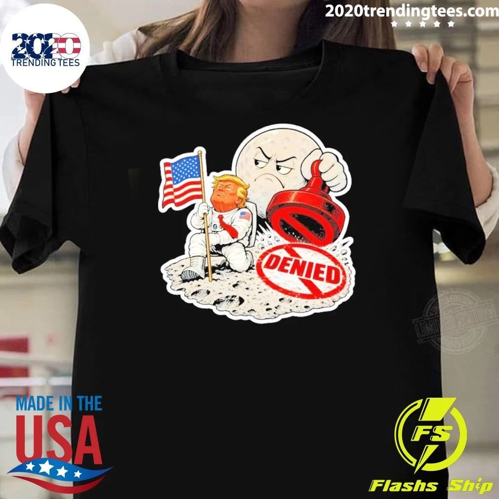 Anti Trump Moon Is Ours Funny Political Protest Shirt