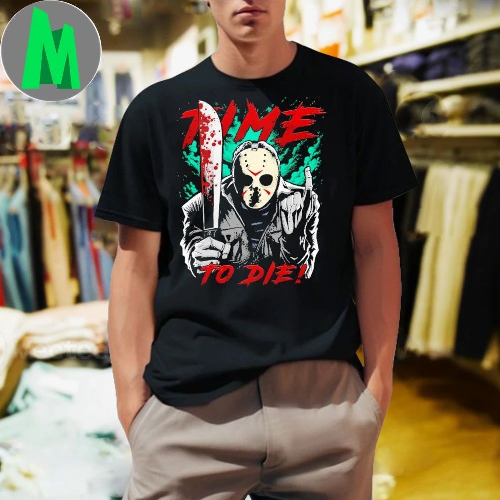 Jason Voorhees Time to Die Shirt