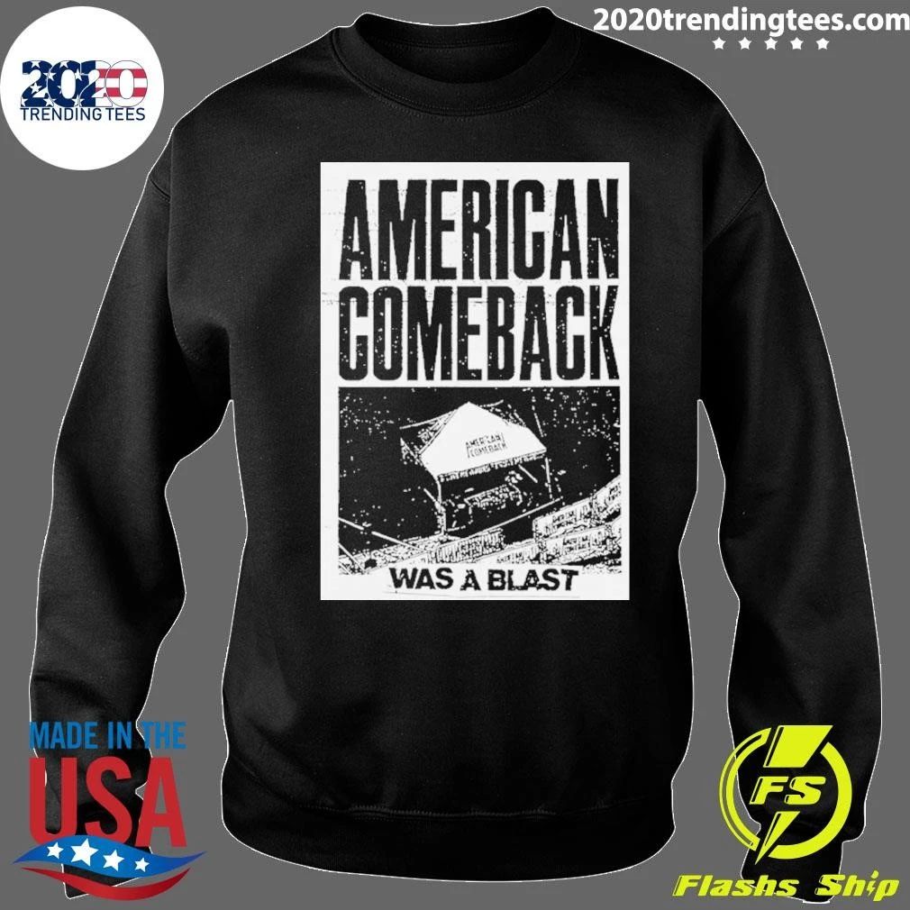 American Comeback Was a Blast Patriotic Shirt