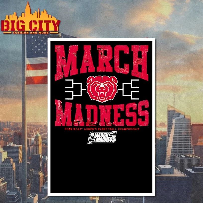 March Madness Missouri State Lady Bears 2026 NCAA Women’s basketball championship T-shirt
