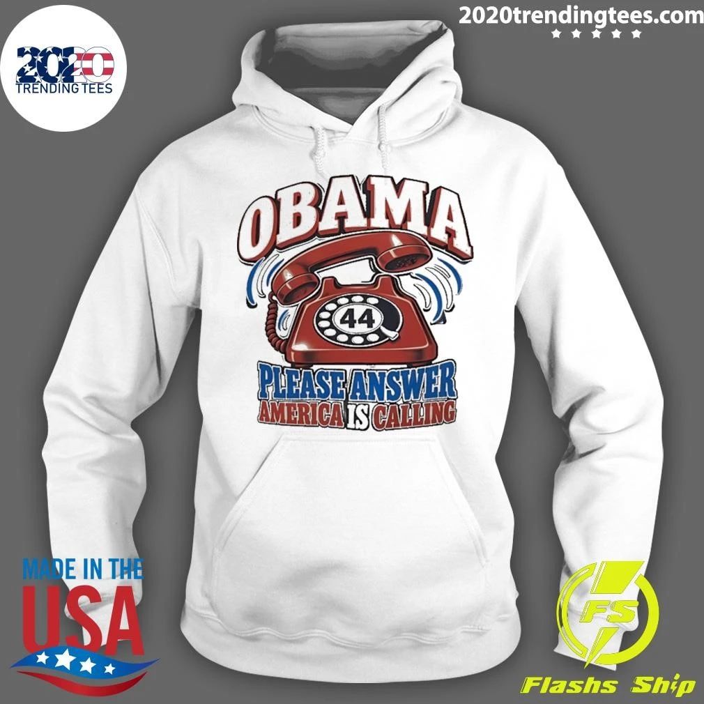 Obama 44 Please Answer America Is Calling Shirt