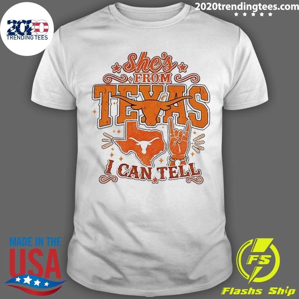 Longhorns Shirt She’s From Texas I Can Tell Western State Shirt