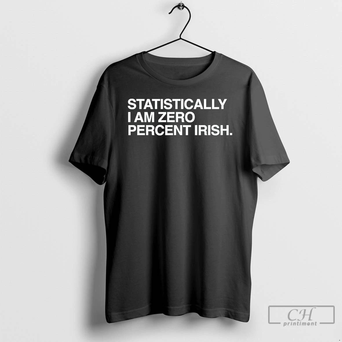 Classic Statistically I Am Zero Percent Irish St Patricks Day
