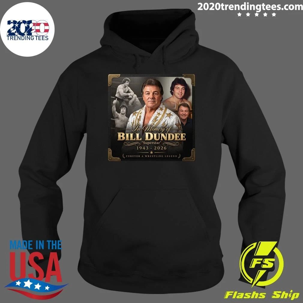 In Memory Of Bill Dundee Superstar 1943-2026 Forever A Wrestling Legend Shirt