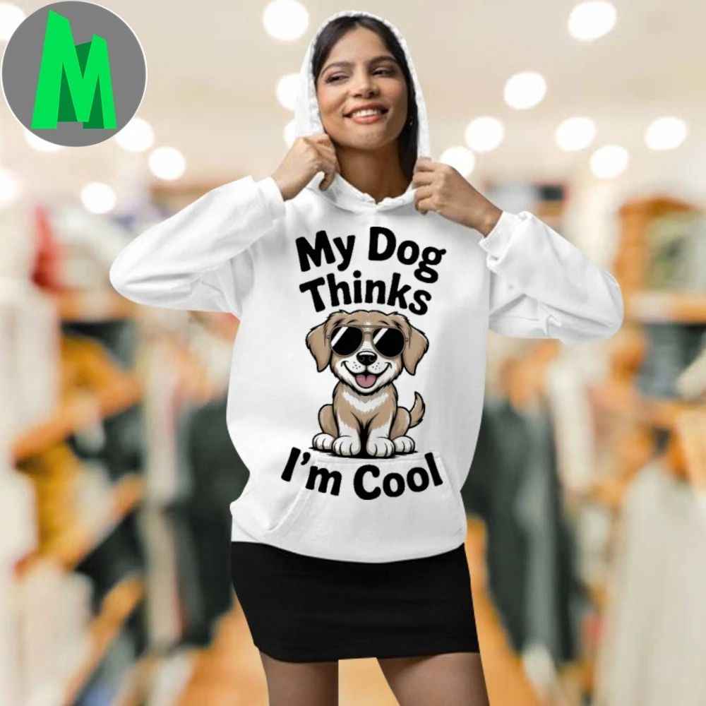 My Dog Thinks I’m Cool Shirt