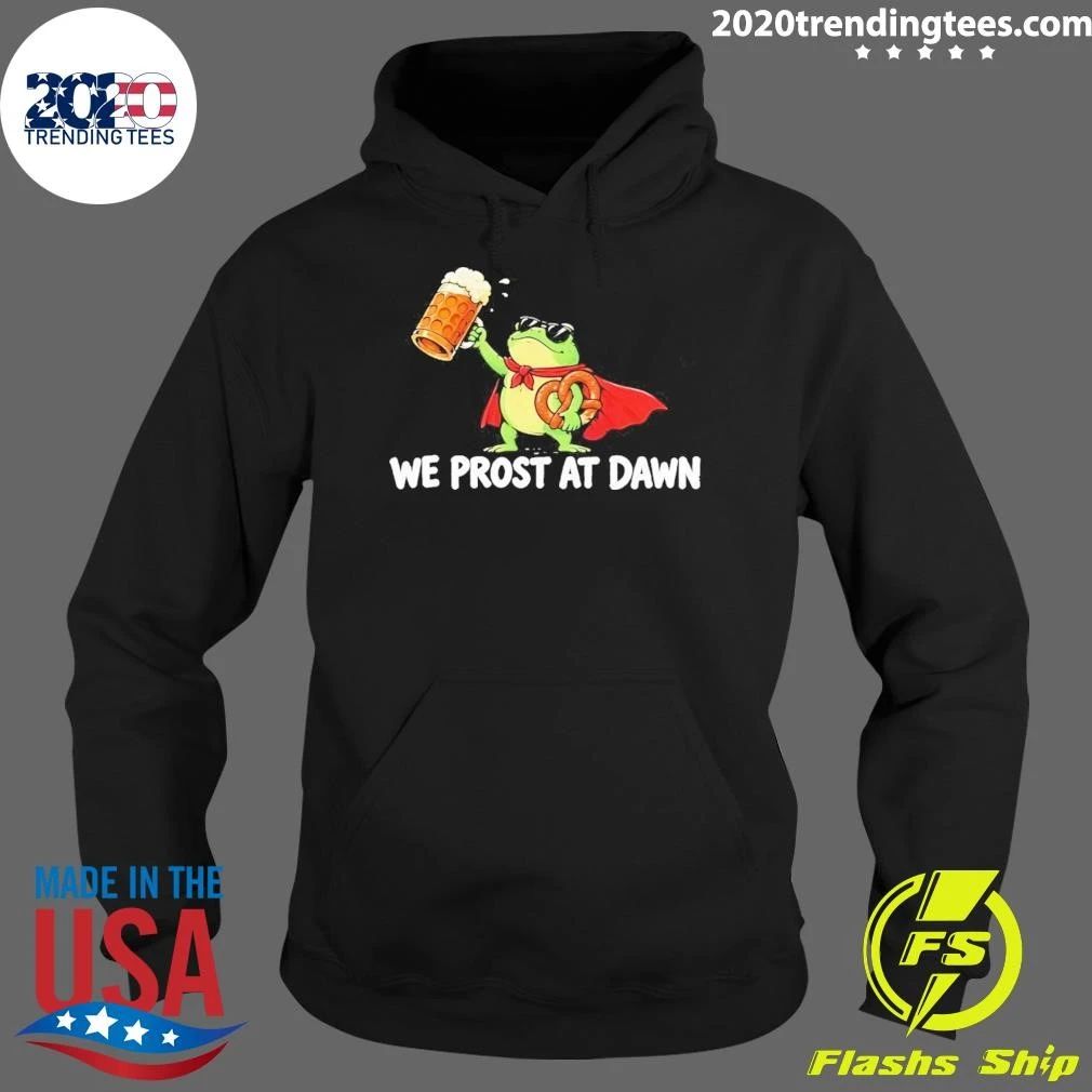 We Prost at Dawn Frog with Beer and Pretzel Shirt