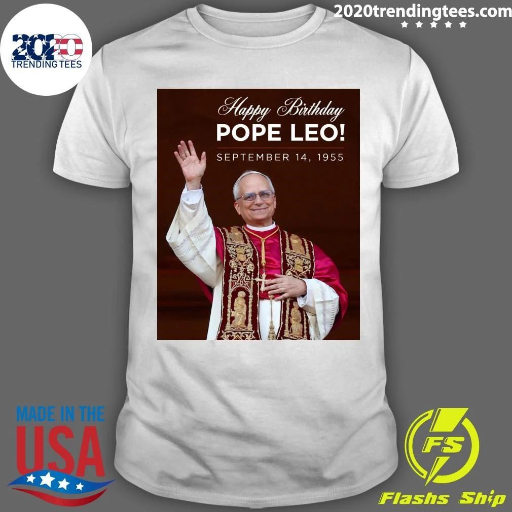 Happy 71st Birthday Pope Leo XIV September 1955 Shirt