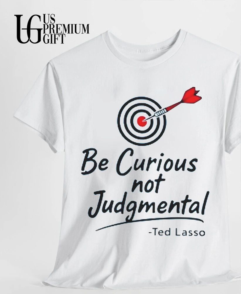 Ted Lasso Be Curious Not Judgmental Quote Target Dartboard shirt