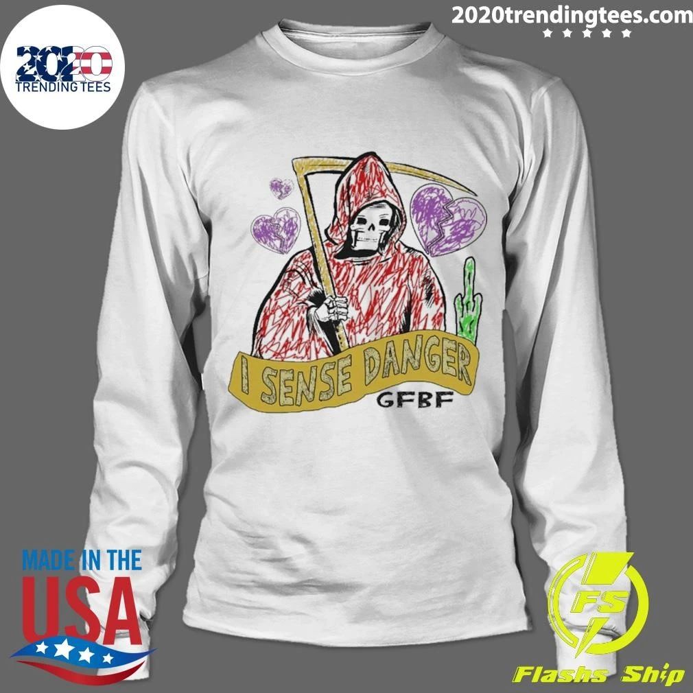 I Sense Danger Gfbf Reaper Shirt