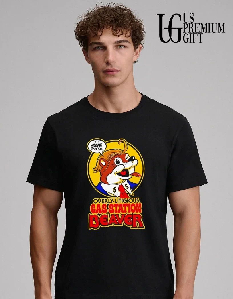 Overly-Litigious Gas Station Beaver shirt
