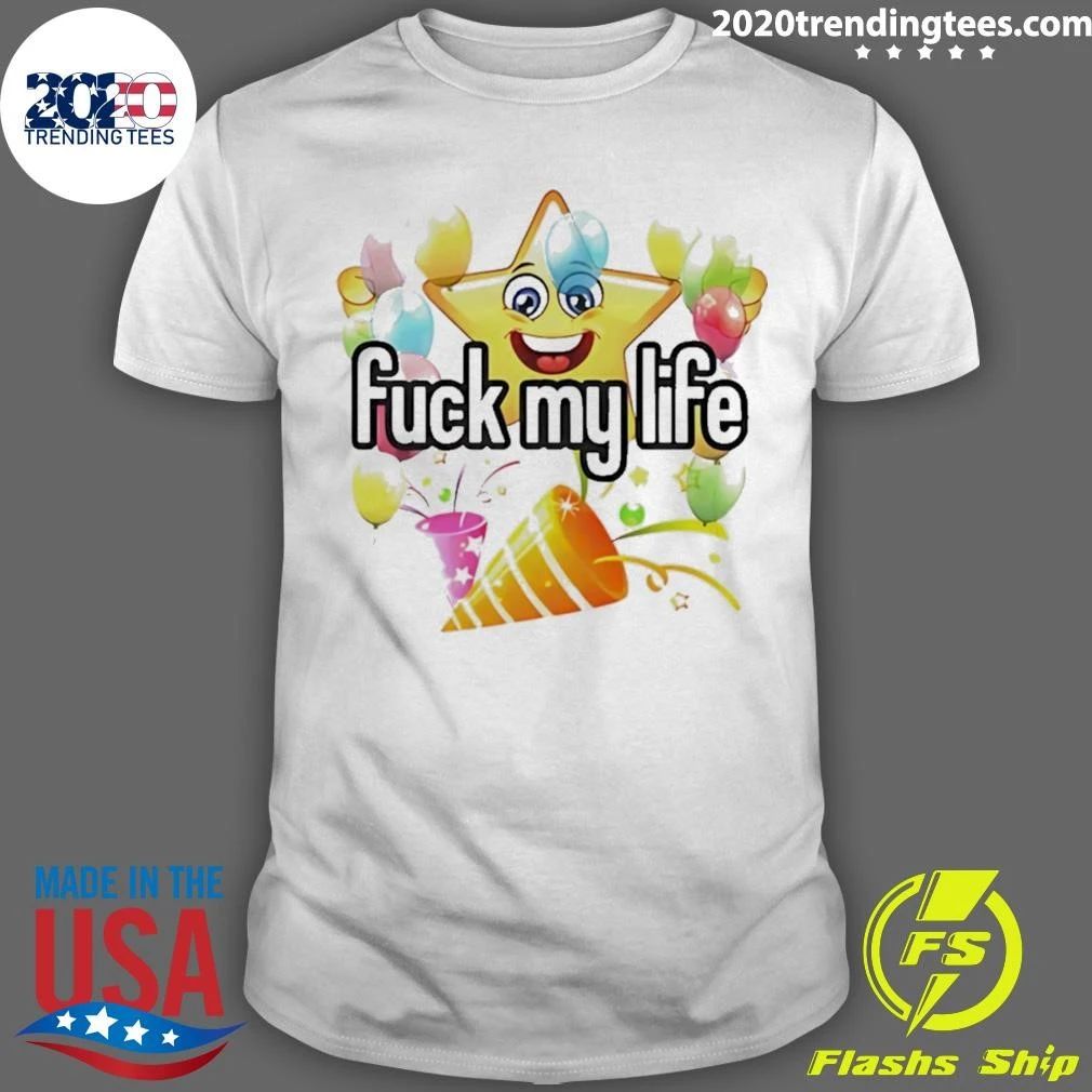 Fuck My Life Star Icon Shirt