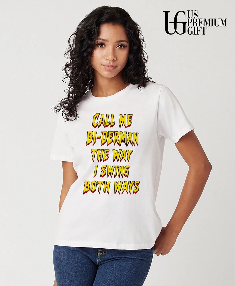 Call Me Bi-Derman the Way I Swing Both Ways shirt