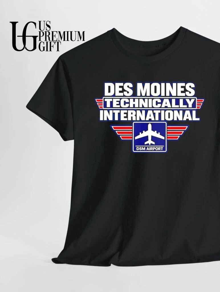 Des Moines Technically International Airport shirt