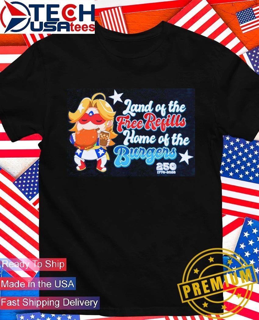 Land of the Free Refills Cat Home of the Burgers Celebrate America’s 250th shirt