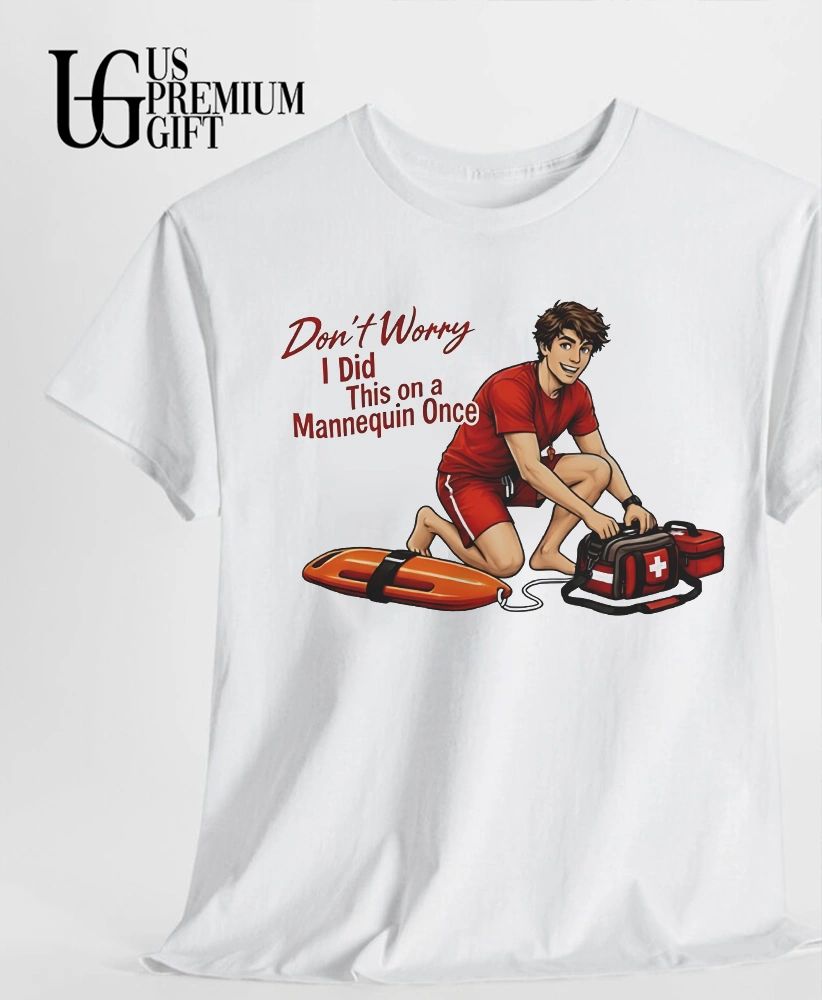 Don’t Worry I Did This on a Mannequin Once Lifeguard shirt