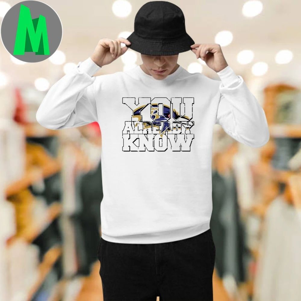 You Already Know Baltimore Ravens Logo Shirt