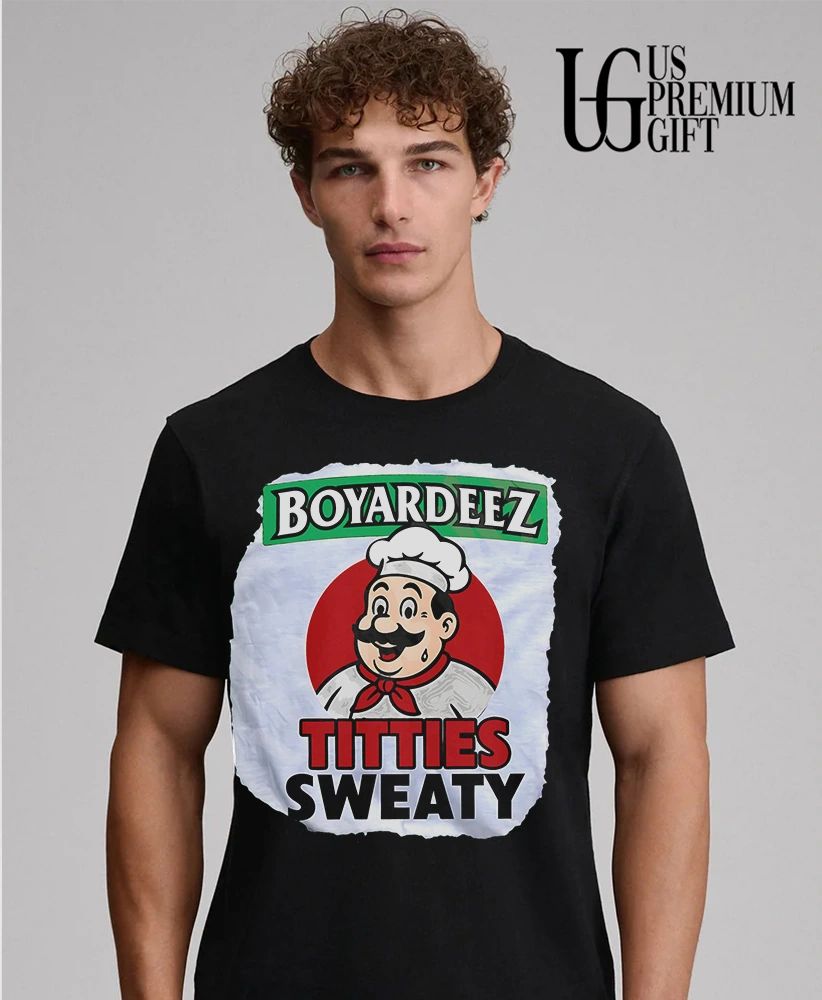 Chef Boyardee parody Boyardeez Titties Sweaty T-shirt