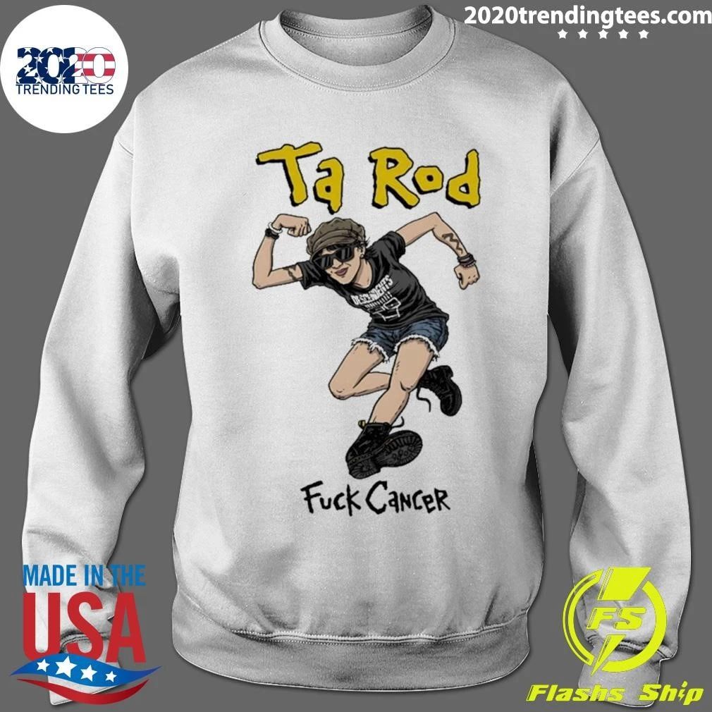 Ta Rod Fuck Cancer Tania Rodrigues Shirt