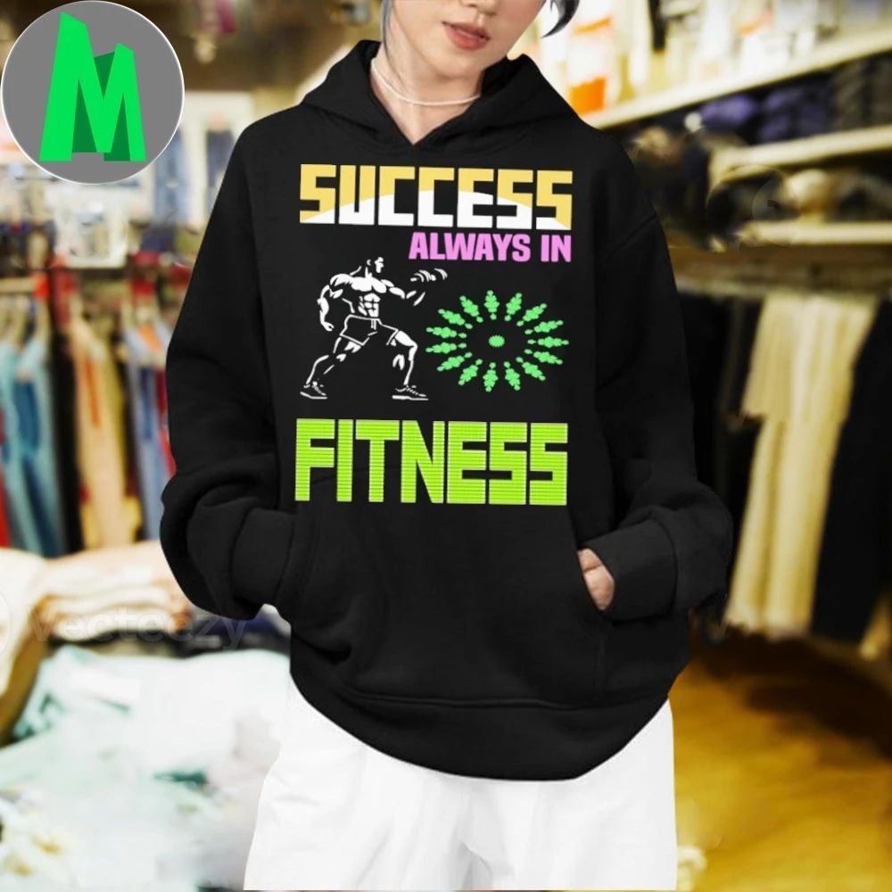 Success always in fitness gym lover never give up motivation gym life workout lifestyle Shirt