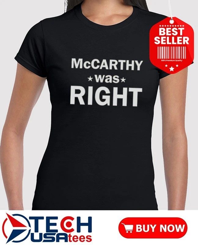 McCarthy was right shirt
