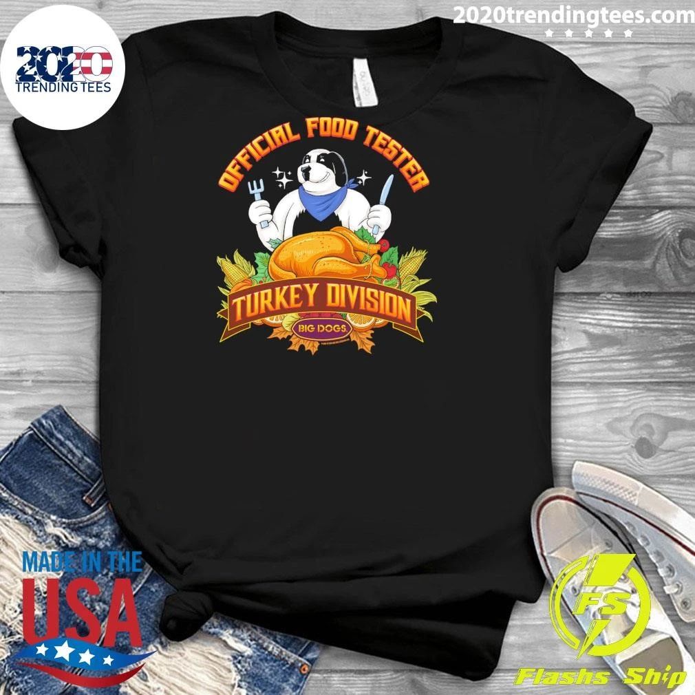 Food Taster Turkey Division Big Dogs Shirt