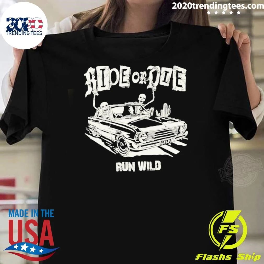 Ride Or Die Run Wild Skeleton Shirt