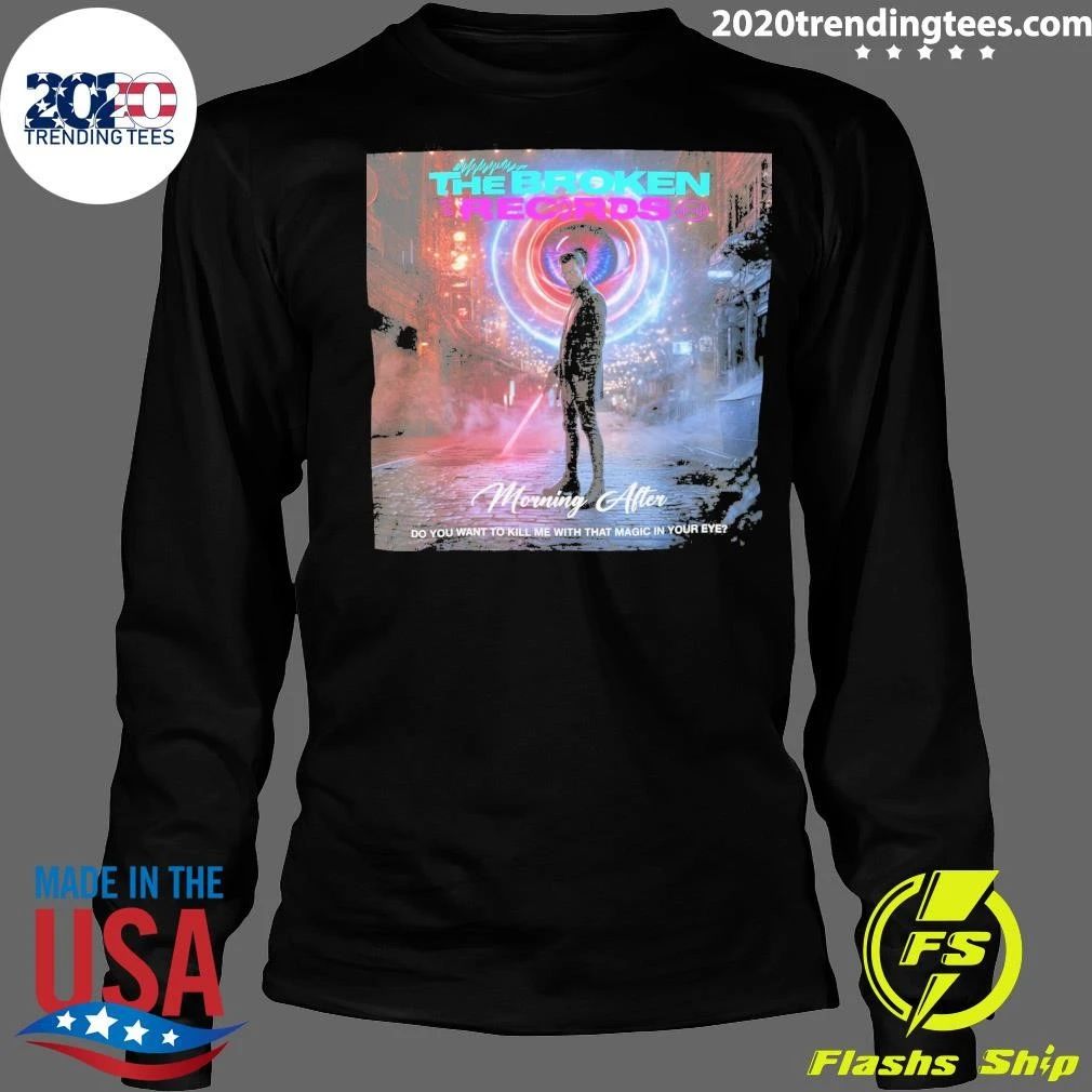 Morning After Limited Edition Magic in Your Eye Shirt