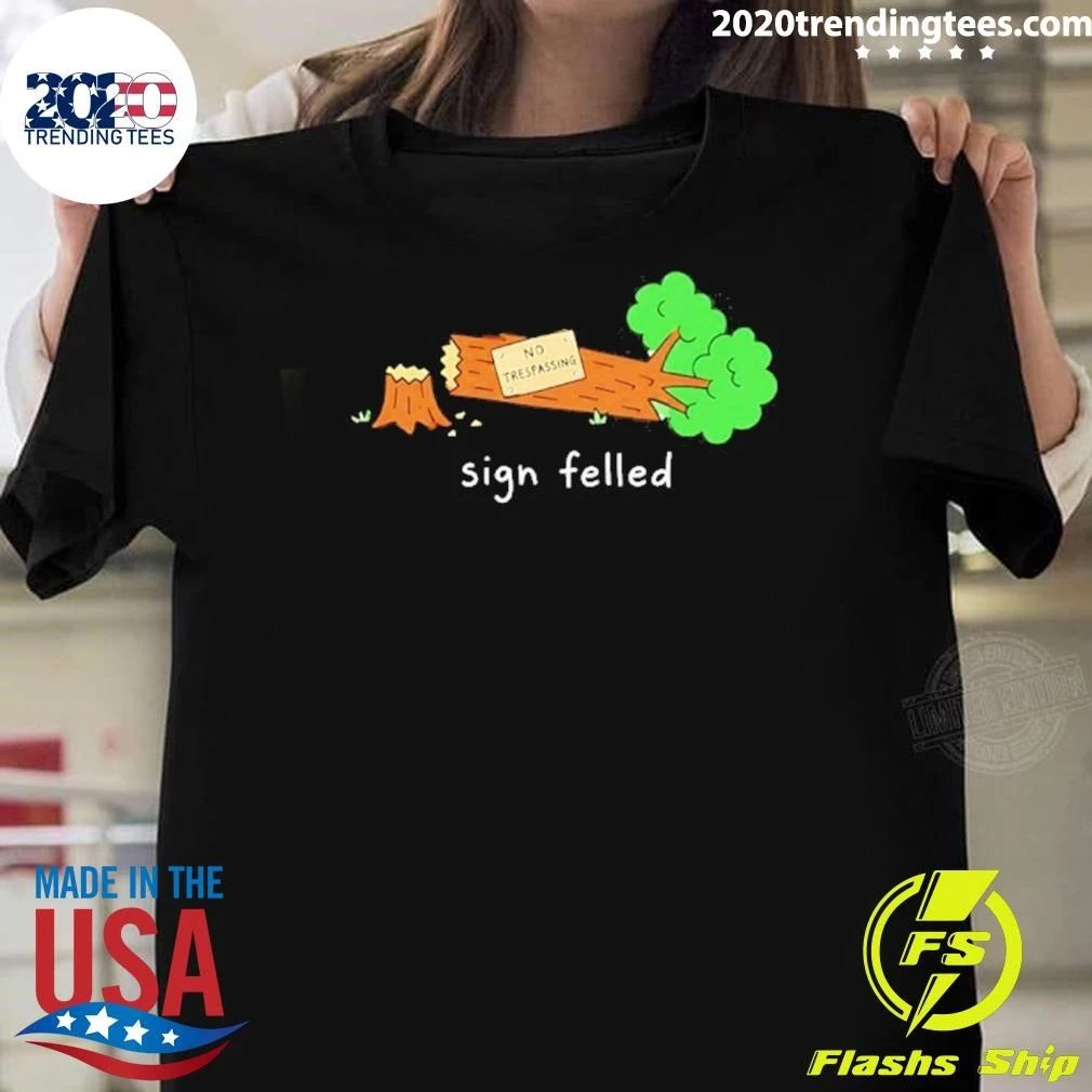 No Trespassing Sign Felled Pun Tree Shirt