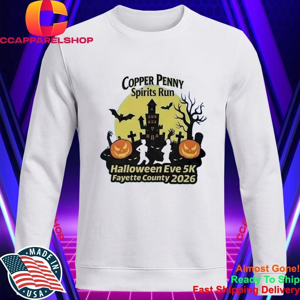Copper Penny Spirits Run Halloween Eve 5k Fayette Country 2026 Shirt